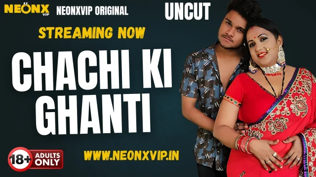 Chachi Ki Garam Ghanti: 2025 Ka Neonx Vip Uncut Xxx Video
