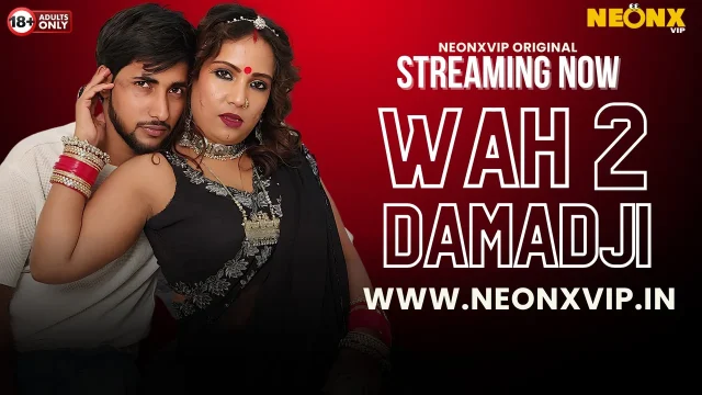 Wah Damad Ji 2 2024: Neonx Vip’s Uncensored Hindi Xxx Erotic Spectacle