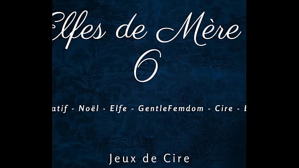 Les Elfes De Mère Noël 6 : Domination Cireuse Et Murmures Cochons En Français