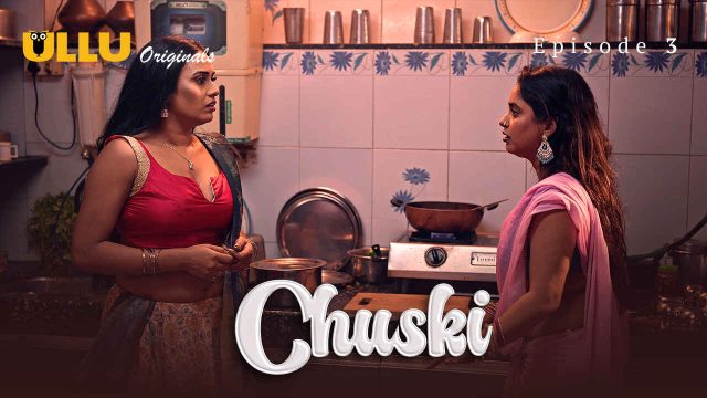 Sizzling Seduction: Chuski’s Wildest Desires Unleashed In Episode 3